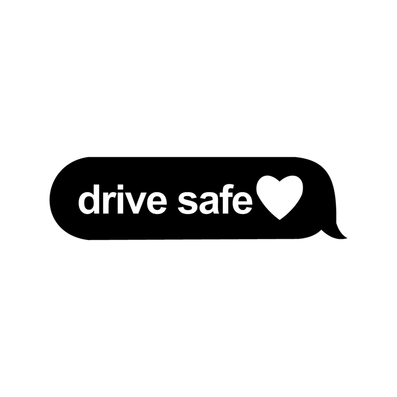 drive safe vinyl car decal, view 5 - MRSLM