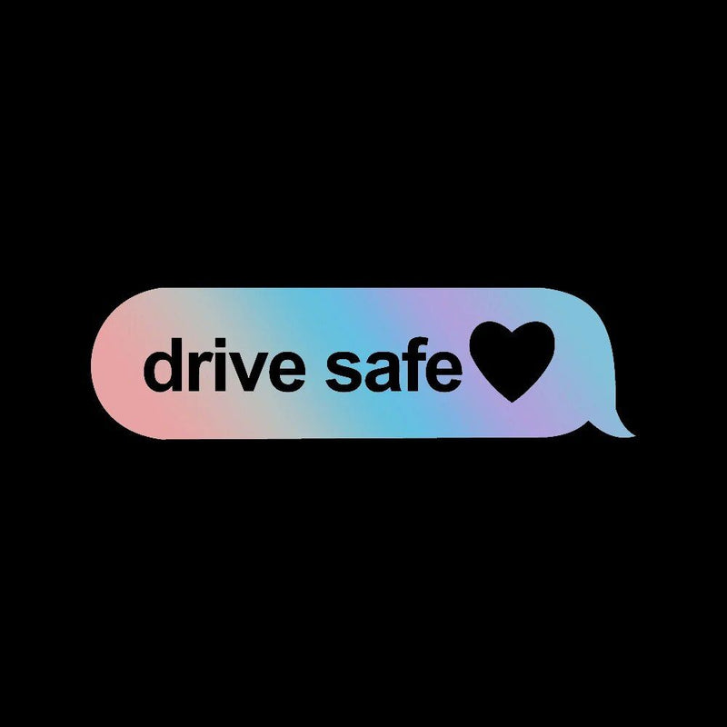 drive safe vinyl car decal, view 6 - MRSLM