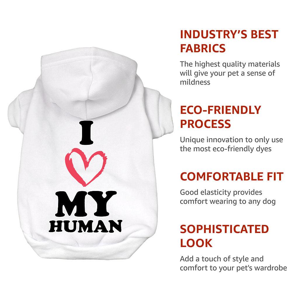 I Love My Human Dog Hoodie - Text Design Dog Coat - Heart Dog Clothing - MRSLM