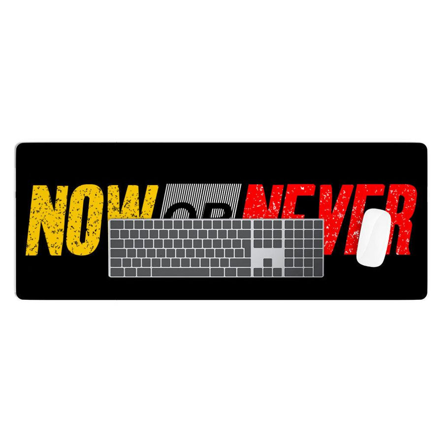 Now Or Never Desk Mat - Cool Desk Pad - Trendy Laptop Desk Mat - MRSLM